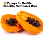 🥭 Papaya for Health: Benefits, Nutrition & Uses